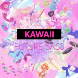Kawaii Bass 你可长点少女心叭