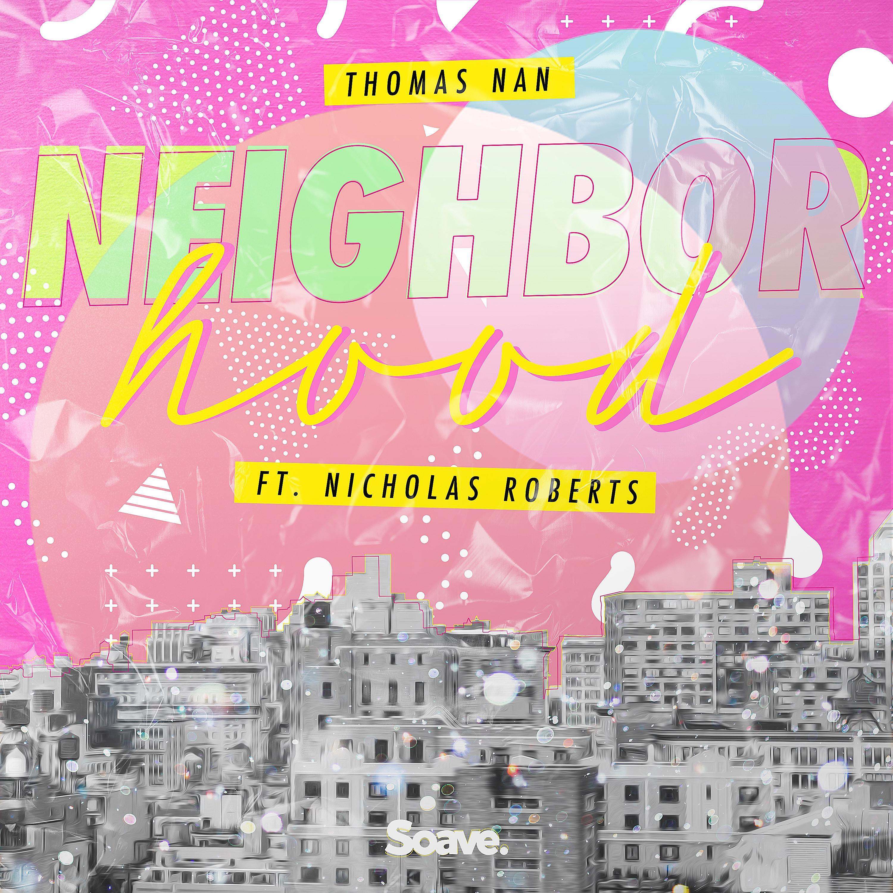 Neighborhood (feat. Nicholas Roberts)