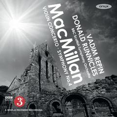 James MacMillan: Violin Concerto & Symphony No. 4