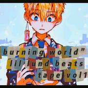 “burning world"lillund beats tape vol1