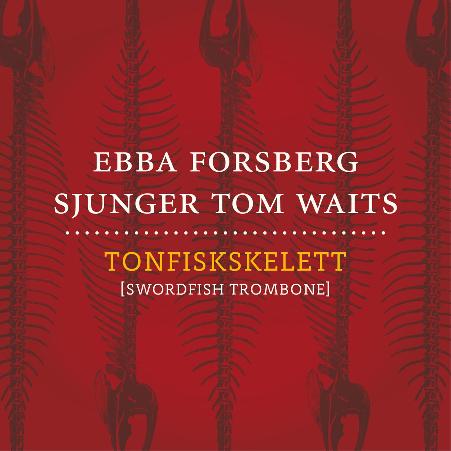 Tonfiskskelett (Swordfish Trombone)