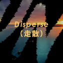 Disperse（走散）专辑