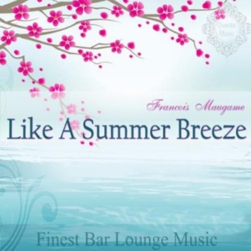  Like a Summer Breeze Finest Bar Lounge Music专辑