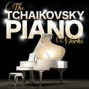 Tchaikovsky: The Piano Works专辑