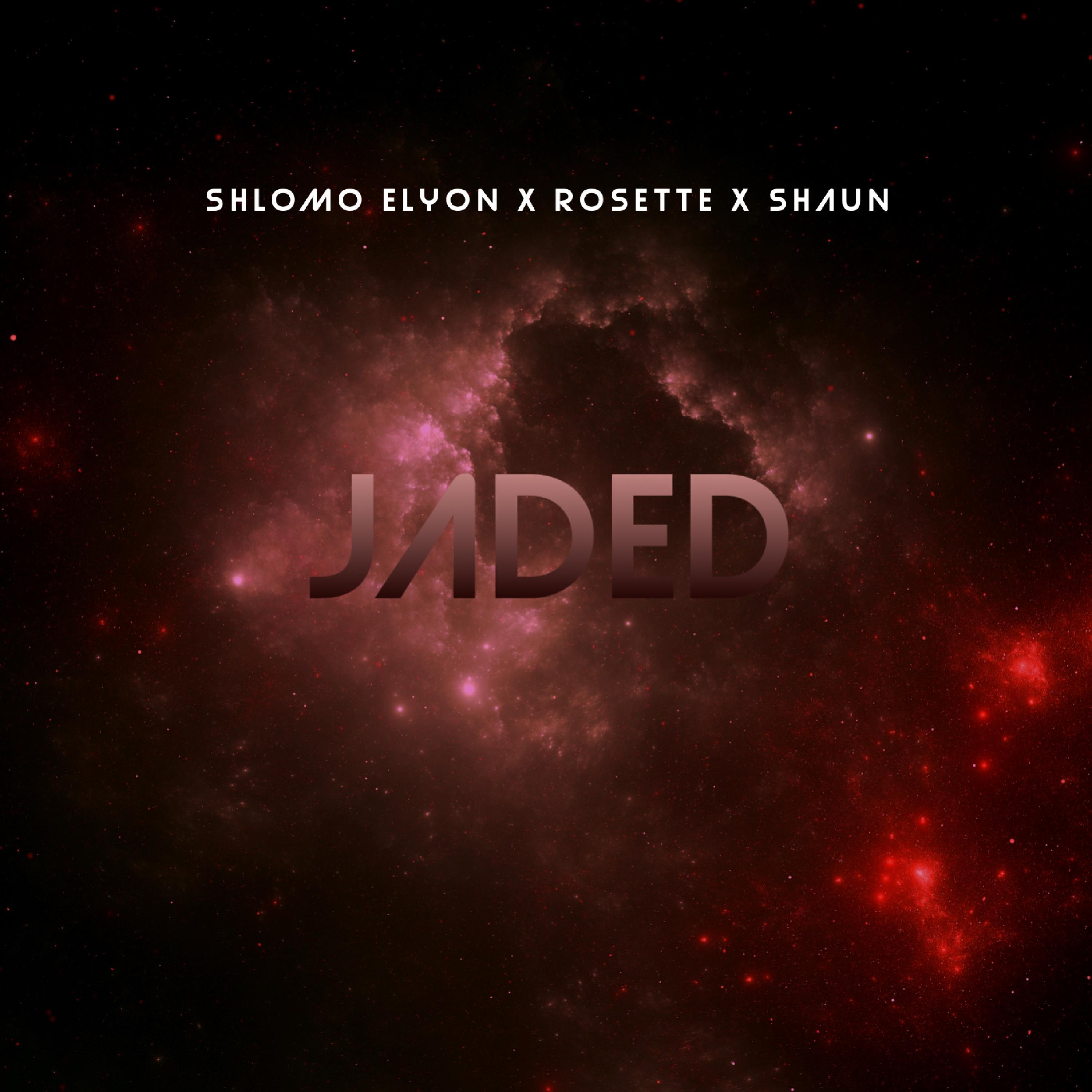 Jaded (feat. Shlomo Elyon & Shaun)