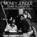 Money Jungle (with Charlie Mingus & Max Roach) [Bonus Track Version]专辑