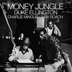 Money Jungle (with Charlie Mingus & Max Roach) [Bonus Track Version]专辑