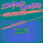 Live Music Series: Waking Ashland专辑