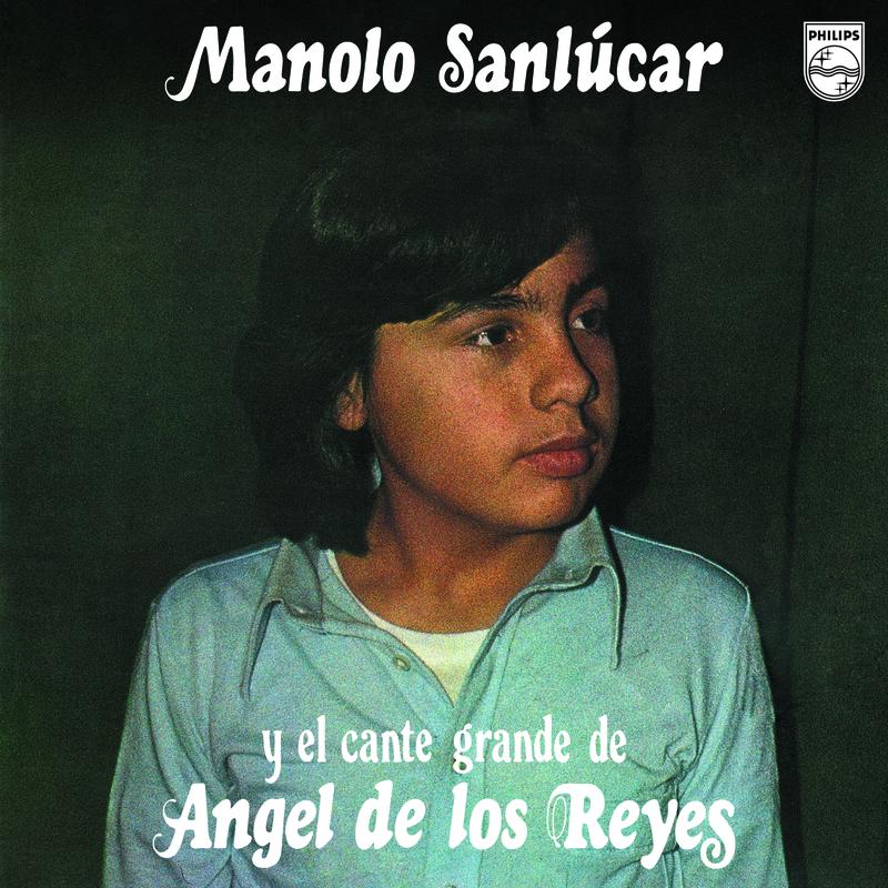 Manolo Sanlúcar Y El Cante De Ángel De Los Reyes
