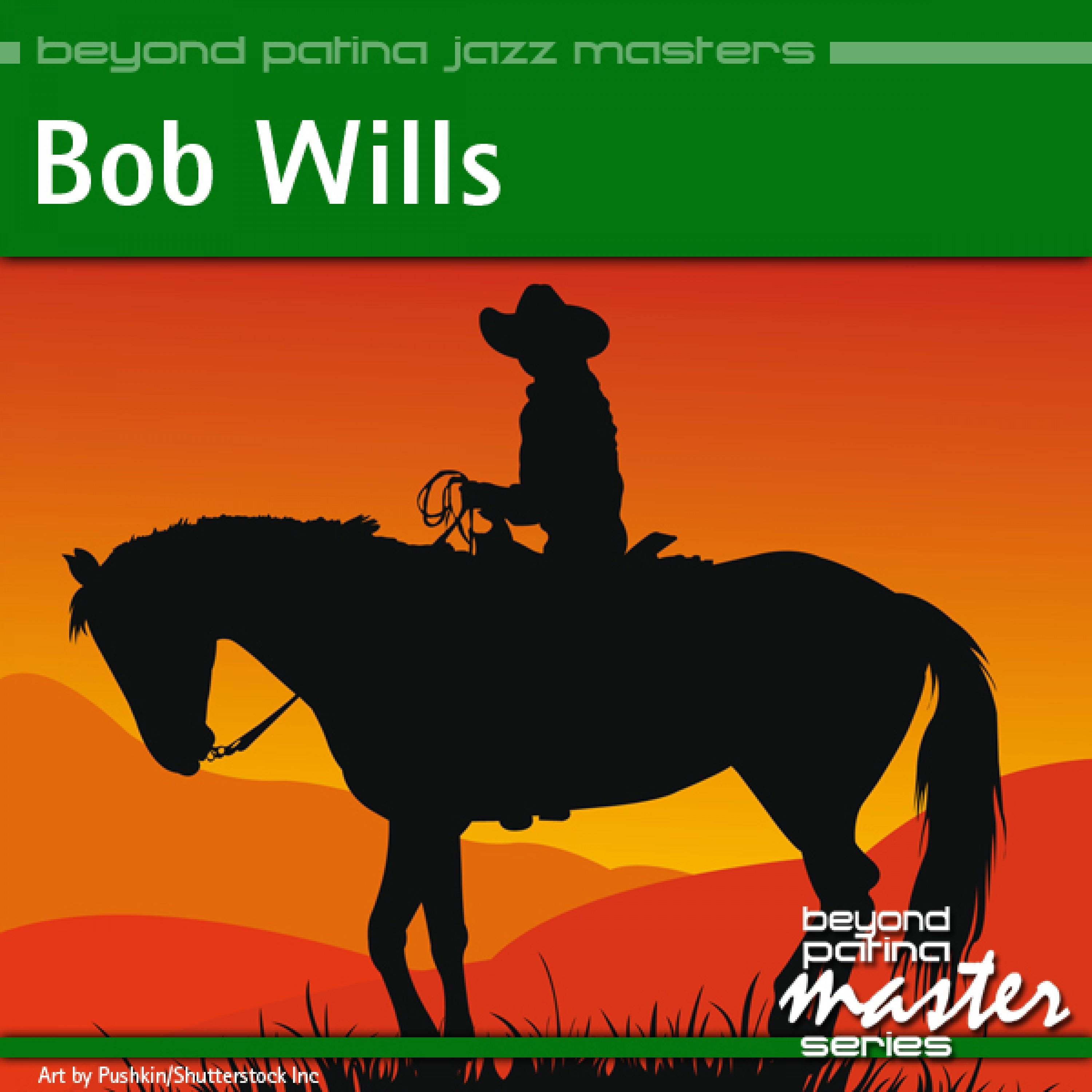 Beyond Patina Jazz Masters: Bob Wills