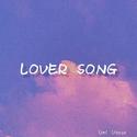 LOVER SONG（prod by Birds Of Feather）