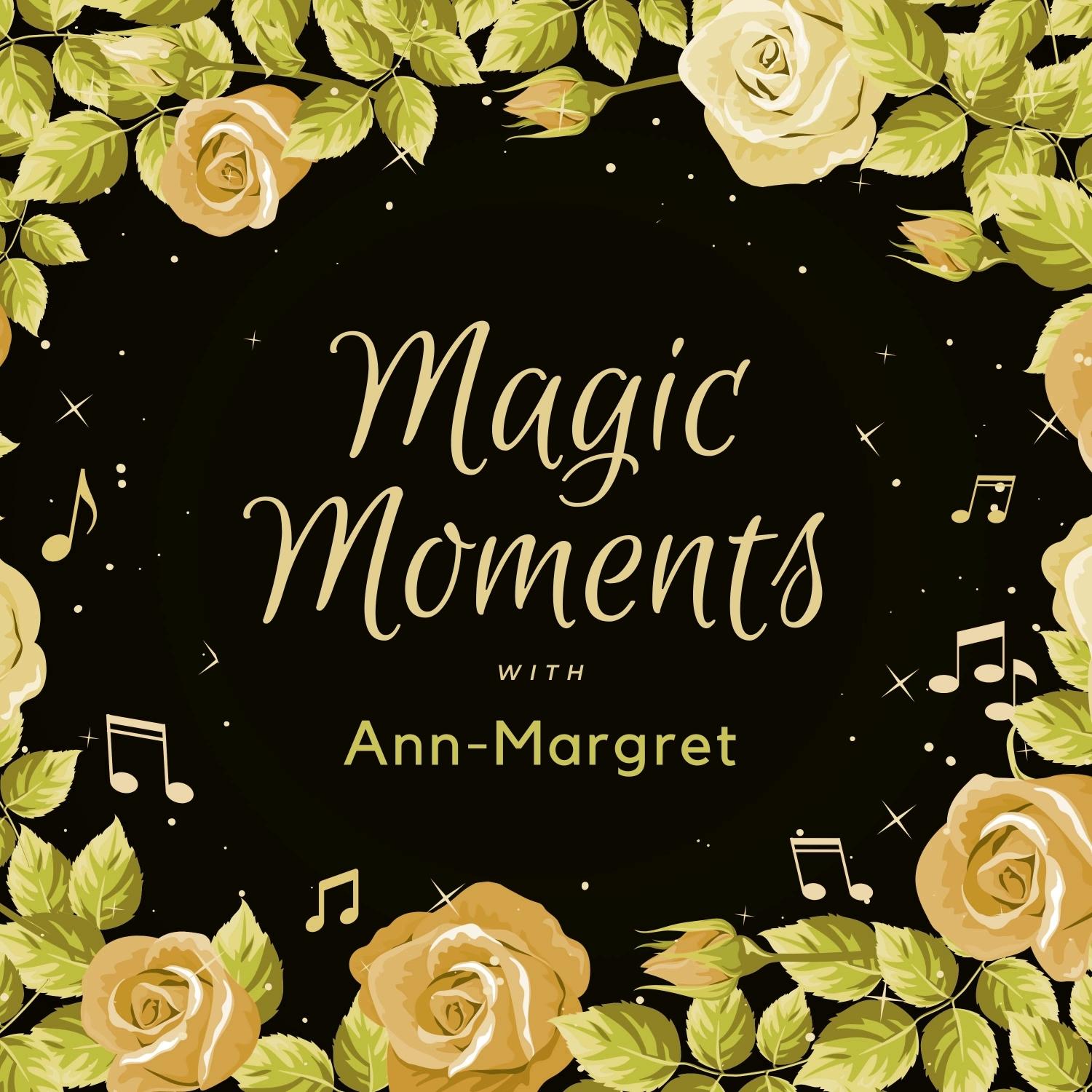 Magic Moments with Ann-Margret