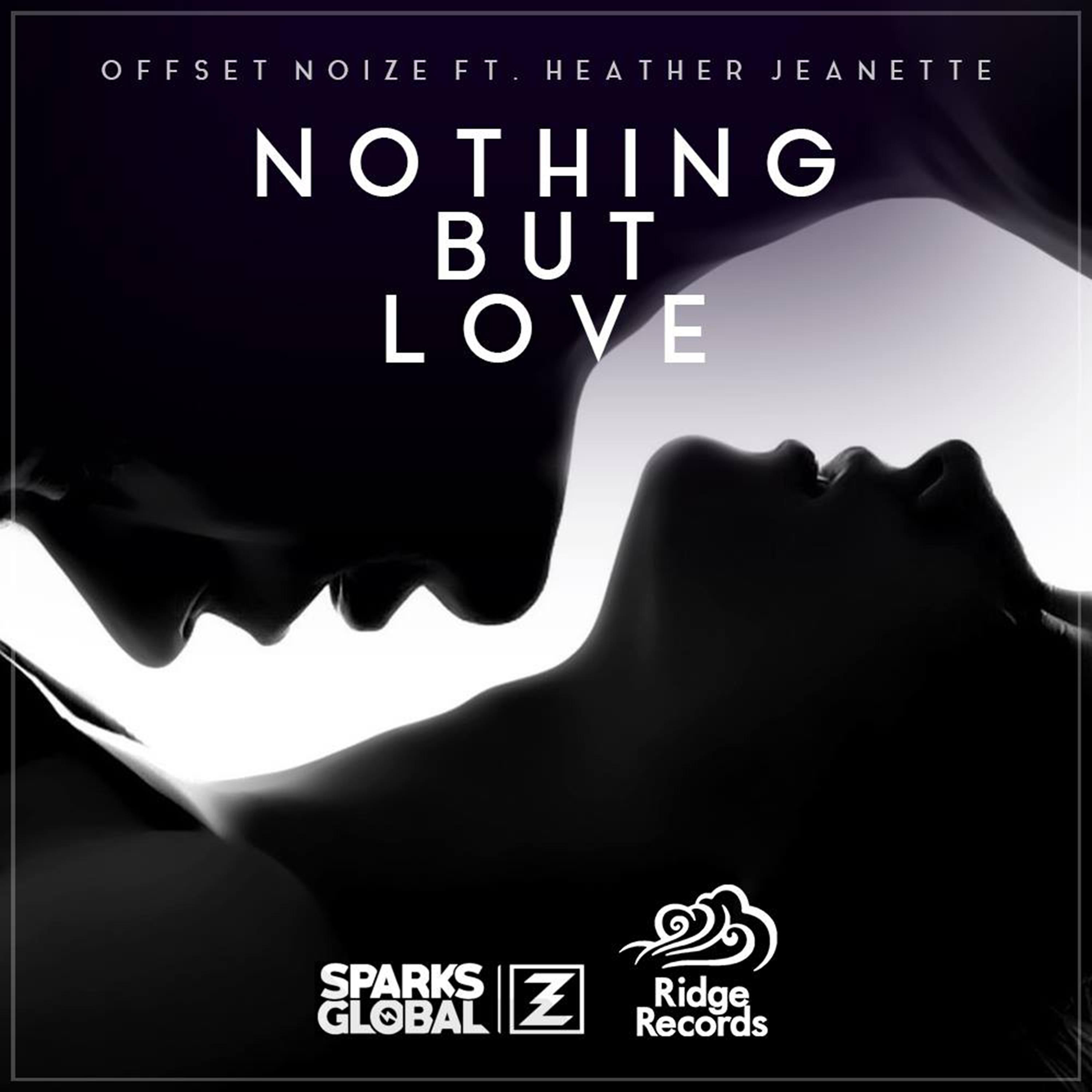 Nothing But Love (feat. Heather Jeanette)专辑
