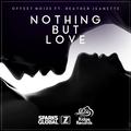 Nothing But Love (feat. Heather Jeanette)