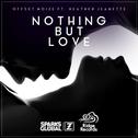 Nothing But Love (feat. Heather Jeanette)专辑