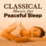 Classical Music for Peaceful Sleep专辑