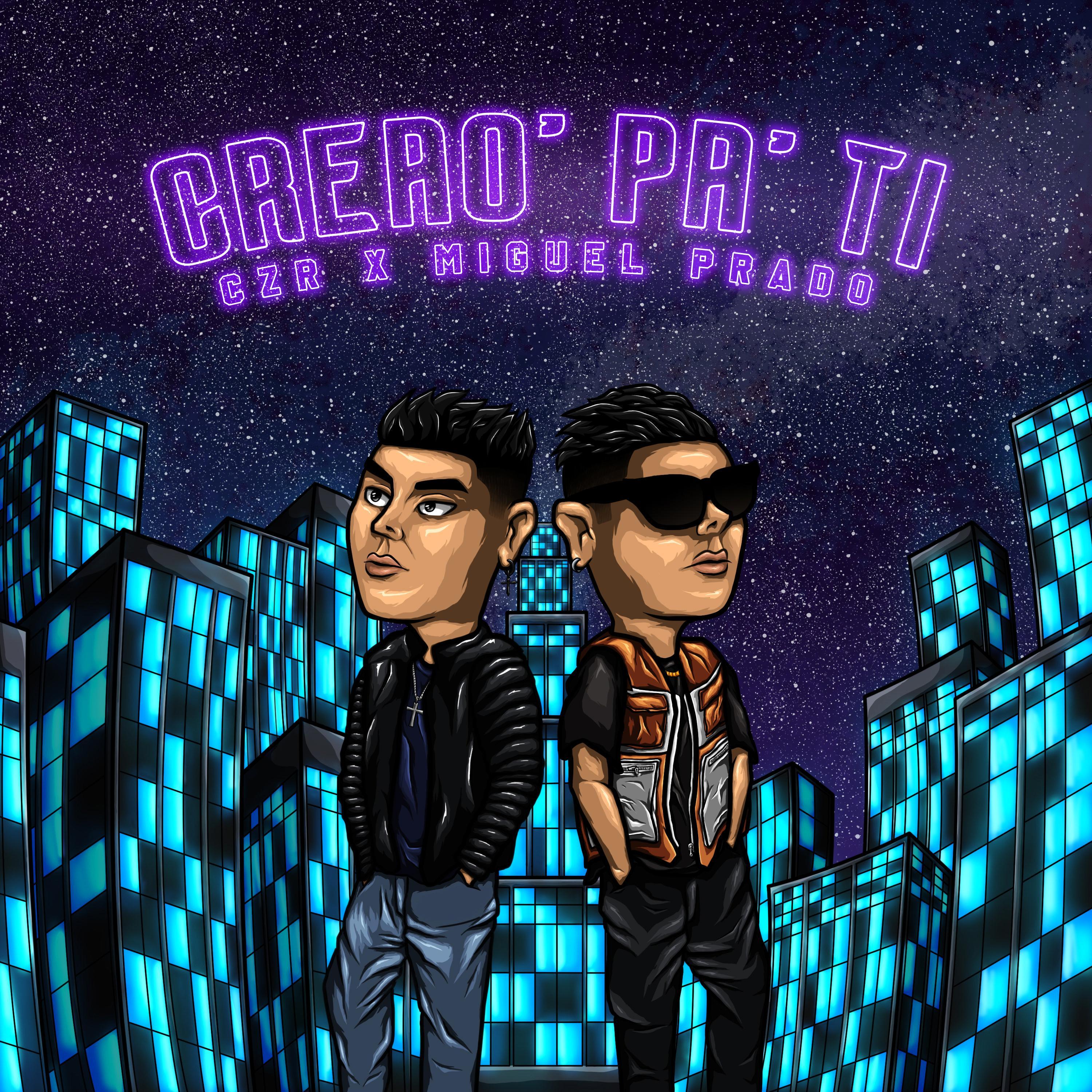 Creao' pa ti (feat. Miguel Prado)
