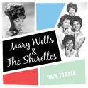 Back to Back: Mary Wells & The Shirelles (Live)专辑