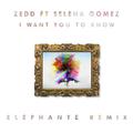 I Want You To Know (Elephante Remix)