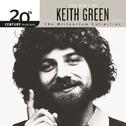 20th Century Masters - The Millennium Collection: The Best Of Keith Green专辑