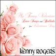 My Funny Valentine: Love Songs and Ballads for Valentines Day with Kenny Rogers