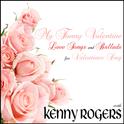 My Funny Valentine: Love Songs and Ballads for Valentines Day with Kenny Rogers专辑