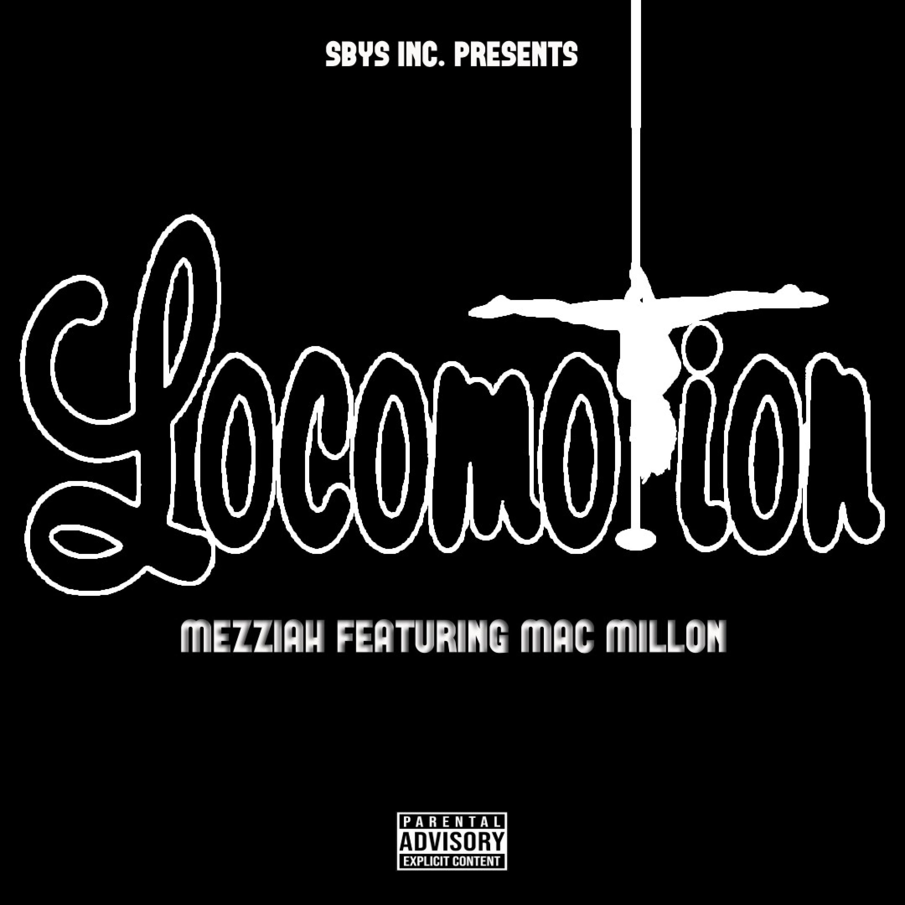 Mezziah - Locomotion (feat. Mac Millon)