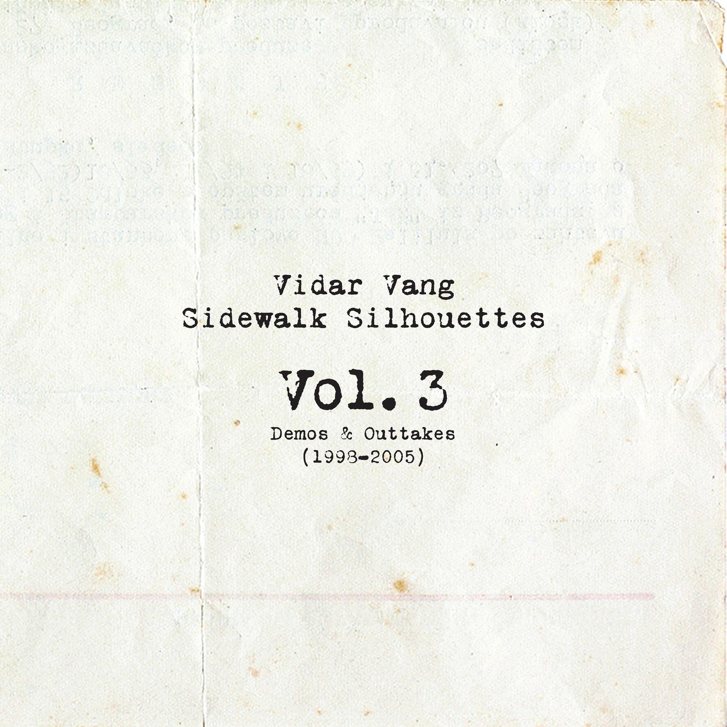 Sidewalk Silhouettes Vol. 3: "Demos & Outtakes (1998-2005)"