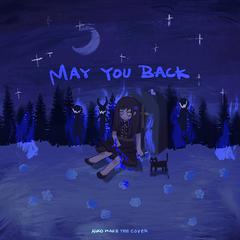 May you back