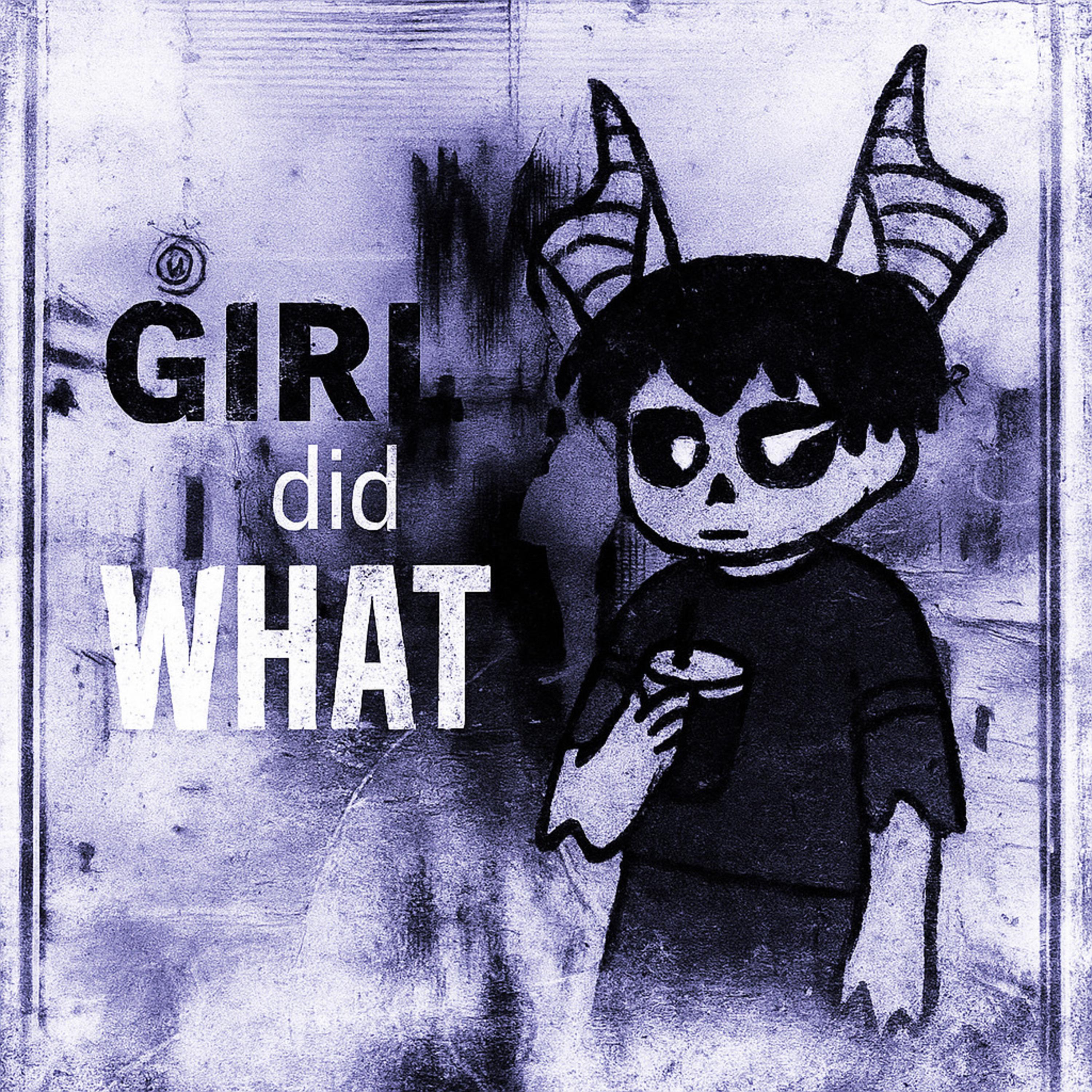 GIRL DID WHAT专辑