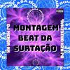 DJ MENOR NK - Montagem Beat da Surtação