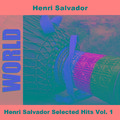 Henri Salvador Selected Hits Vol. 1