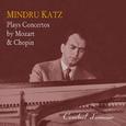 Mindru Katz Plays Concertos by Mozart & Chopin