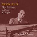 Mindru Katz Plays Concertos by Mozart & Chopin专辑