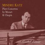 Mindru Katz Plays Concertos by Mozart & Chopin专辑