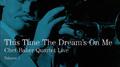 Chet Baker Quartet Live - Vol. 1 - This Time The Dream's On Me专辑