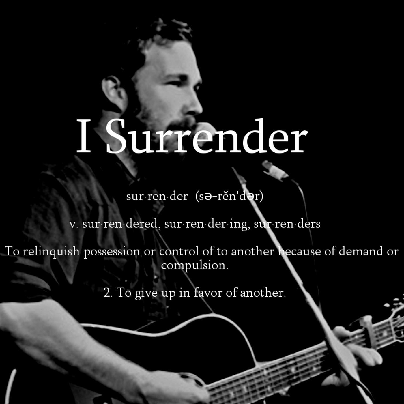 I Surrender