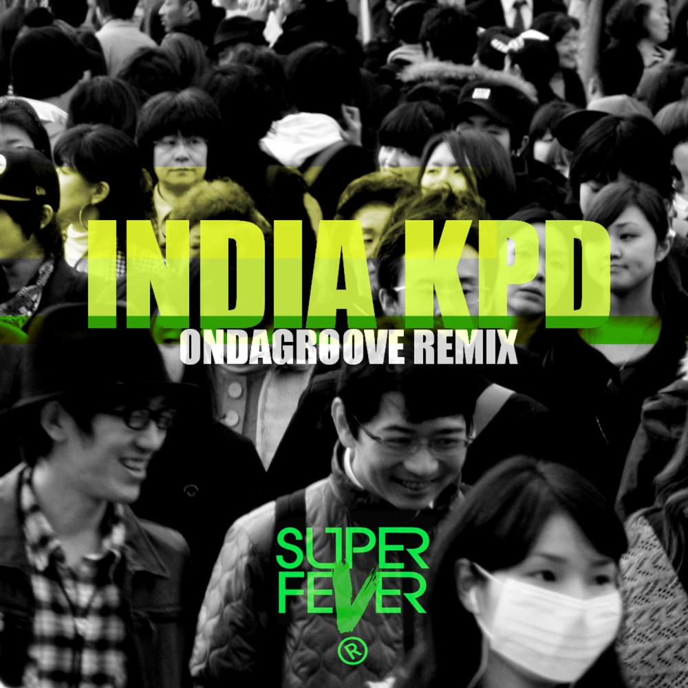 KPD - India (Ondagroove Remix)