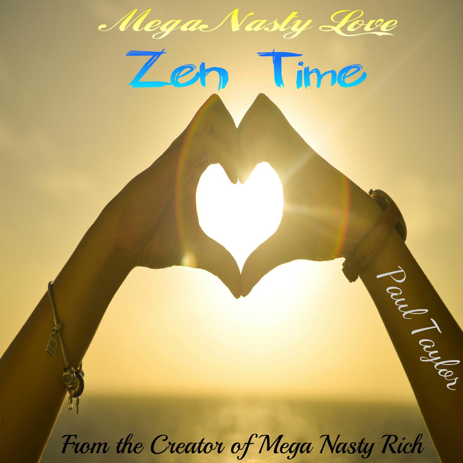 Mega Nasty Love: Zen Time专辑