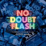 セツ泣きBEST×NO DOUBT FLASH -love mode-专辑