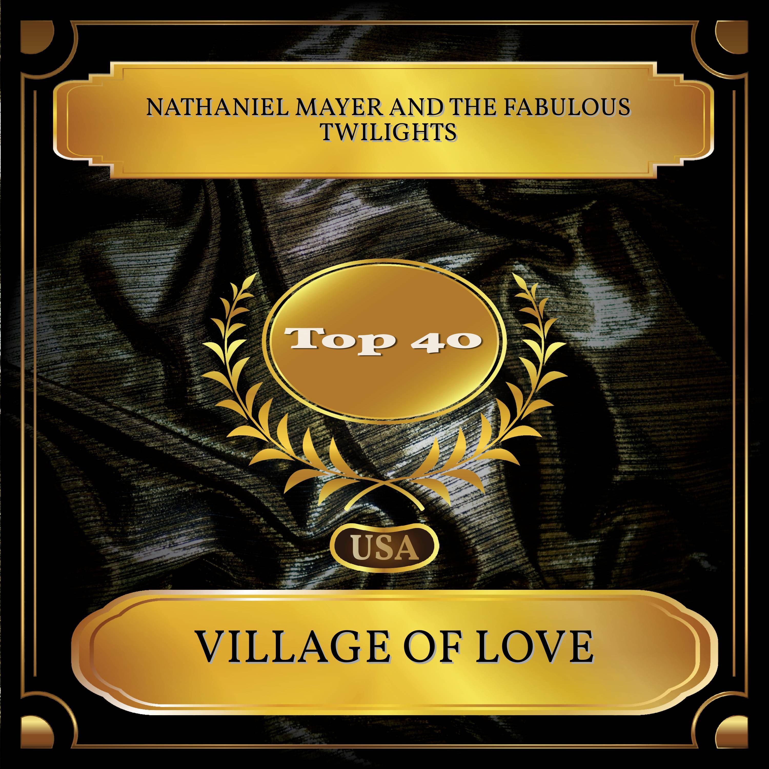 Village Of Love (Billboard Hot 100 - No. 22)