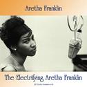 The Electrifying Aretha Franklin (All Tracks Remastered)专辑