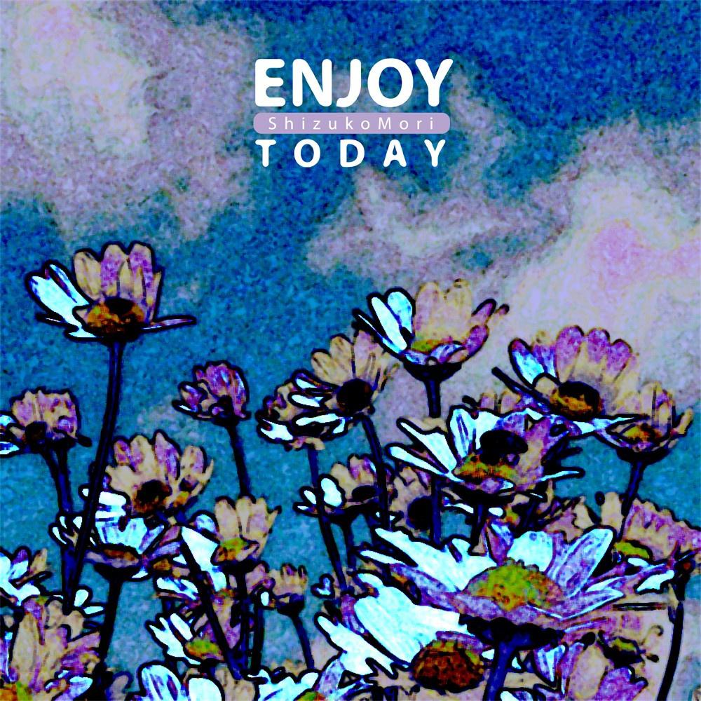 Enjoy Today专辑