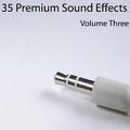 35 Premium Sound Effects Vol. 3