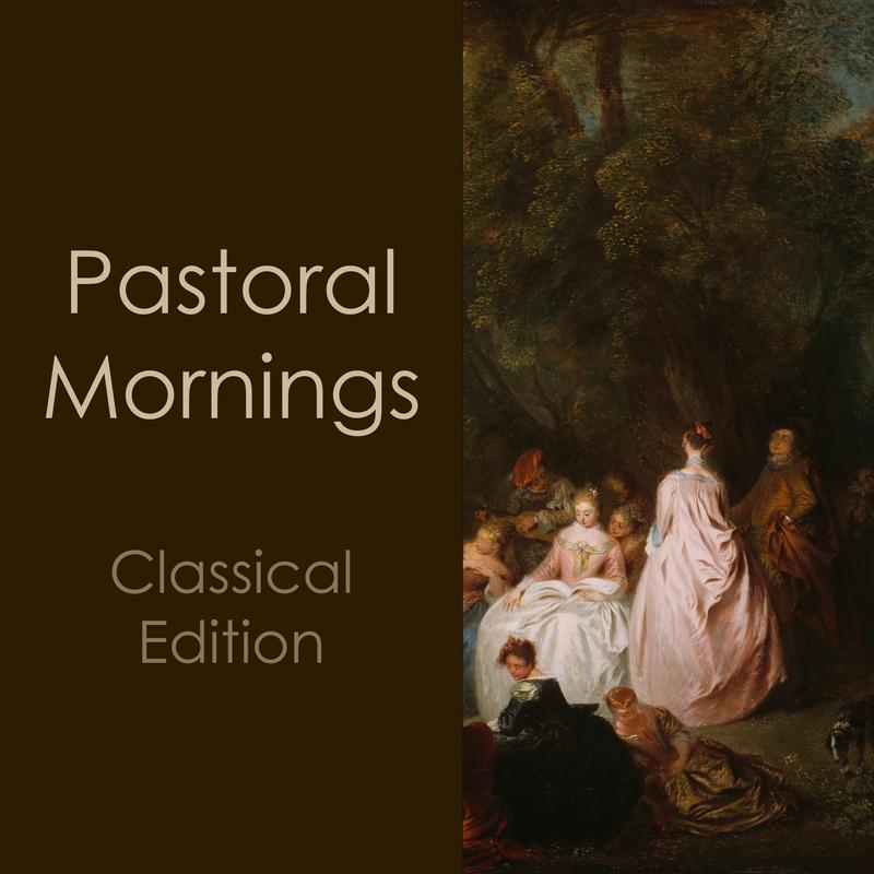"'Pastoral Mornings: Classical Edition"