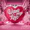 Want My Love (云音乐红心系列 vol. 2)专辑