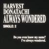 Donatachi - Always Wondered