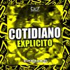 DJ Lipe Da Zn - Cotidiano Explicito