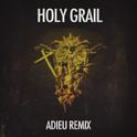 Holy Grail (Adieu Remix)专辑