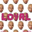 Loyal (East Coast Version)专辑